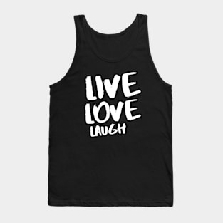 Live love laugh Tank Top